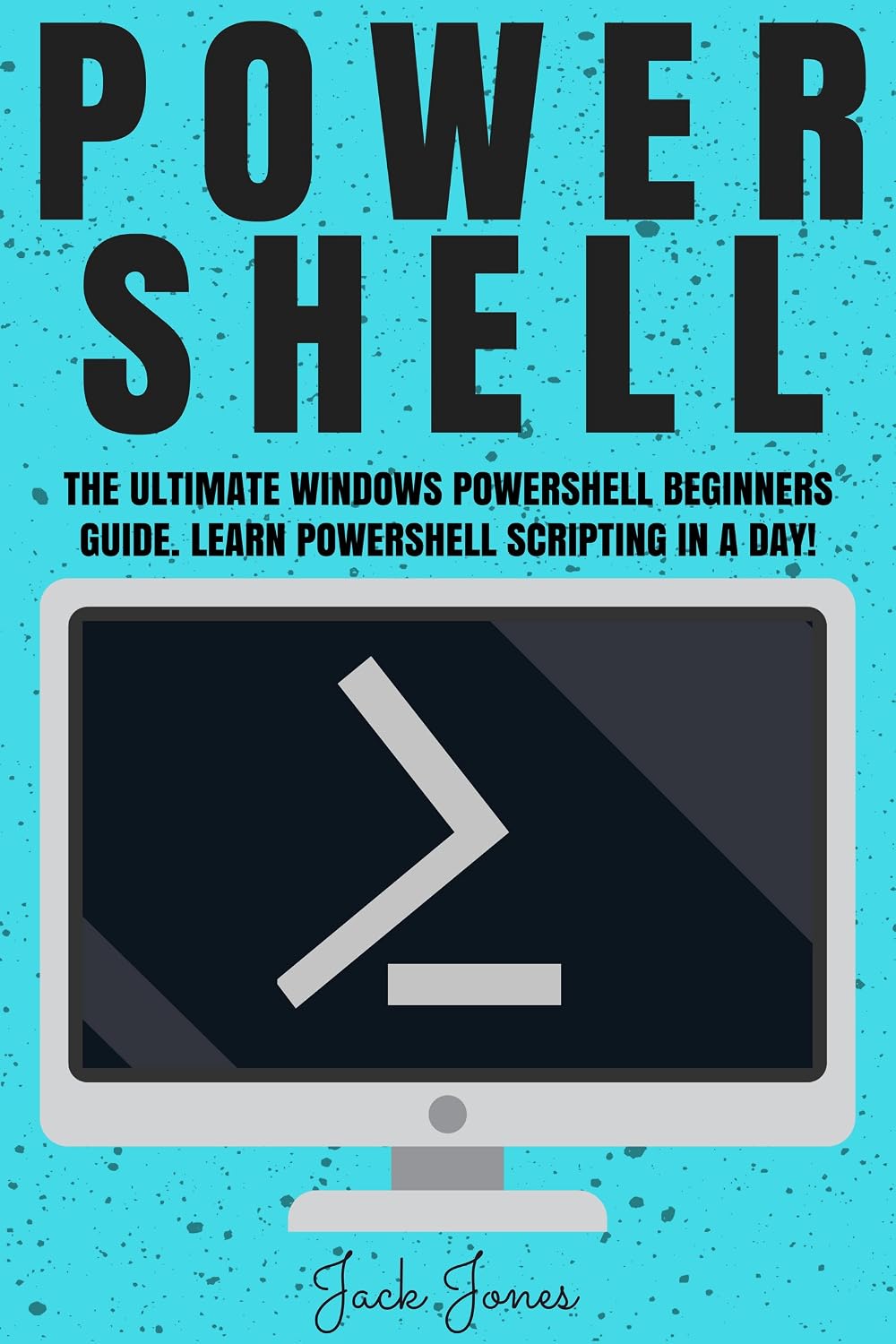 Powershell: The Ultimate Windows Powershell Beginners Guide. Learn Powershell Scripting In A Day! (Powershell scripting guide, Windows Powershell 5, Learn... Command line, C++, SQL) (English Edition) baixar o livro de graça