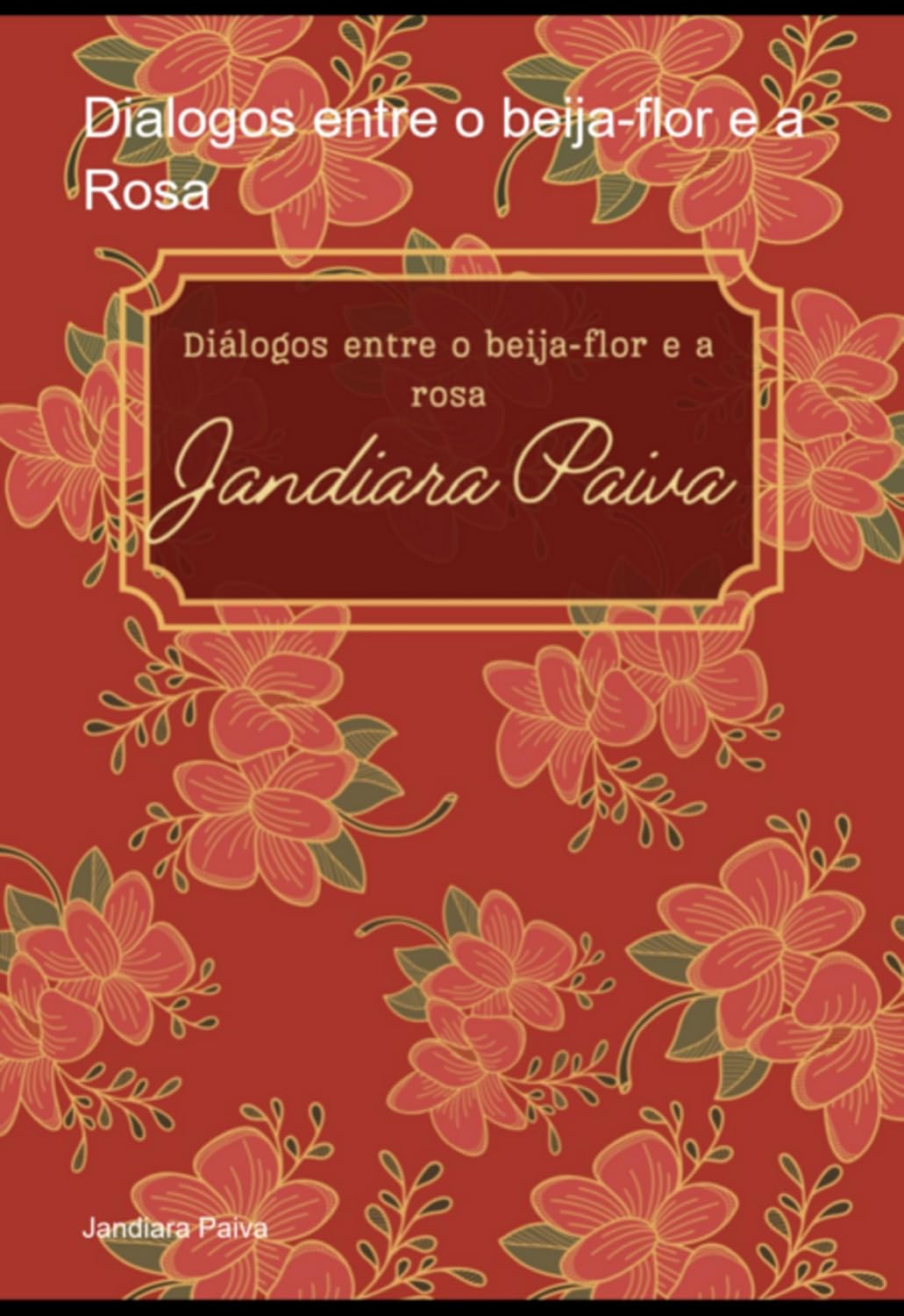 ler totalmente Dialogos Entre O Beija-flor E A Rosa
