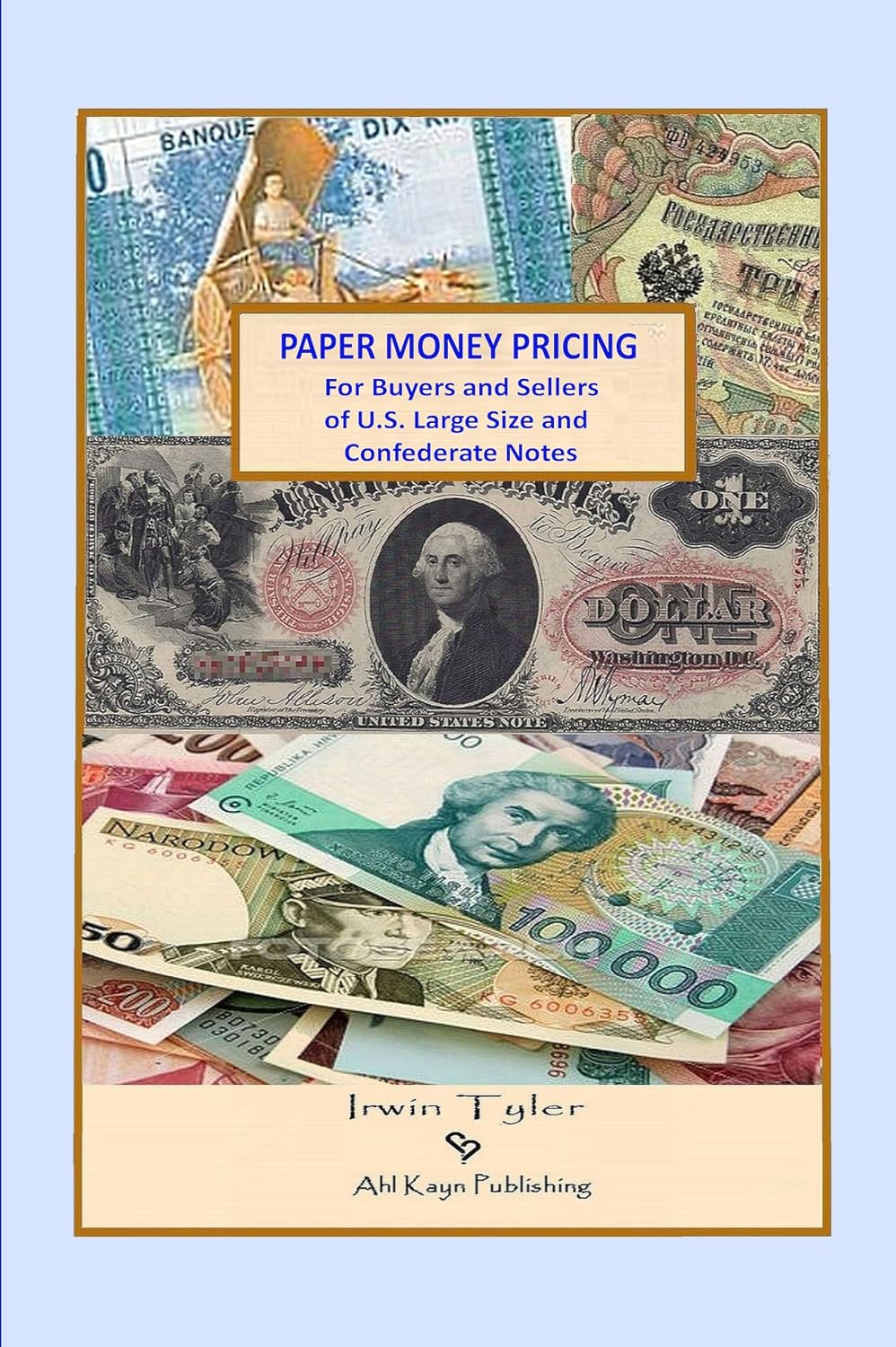 ler totalmente Paper Money Pricing: For Buyers and Sellers of U.S. Large Size and Confederate Notes (Collecting Paper Money) (English Edition)