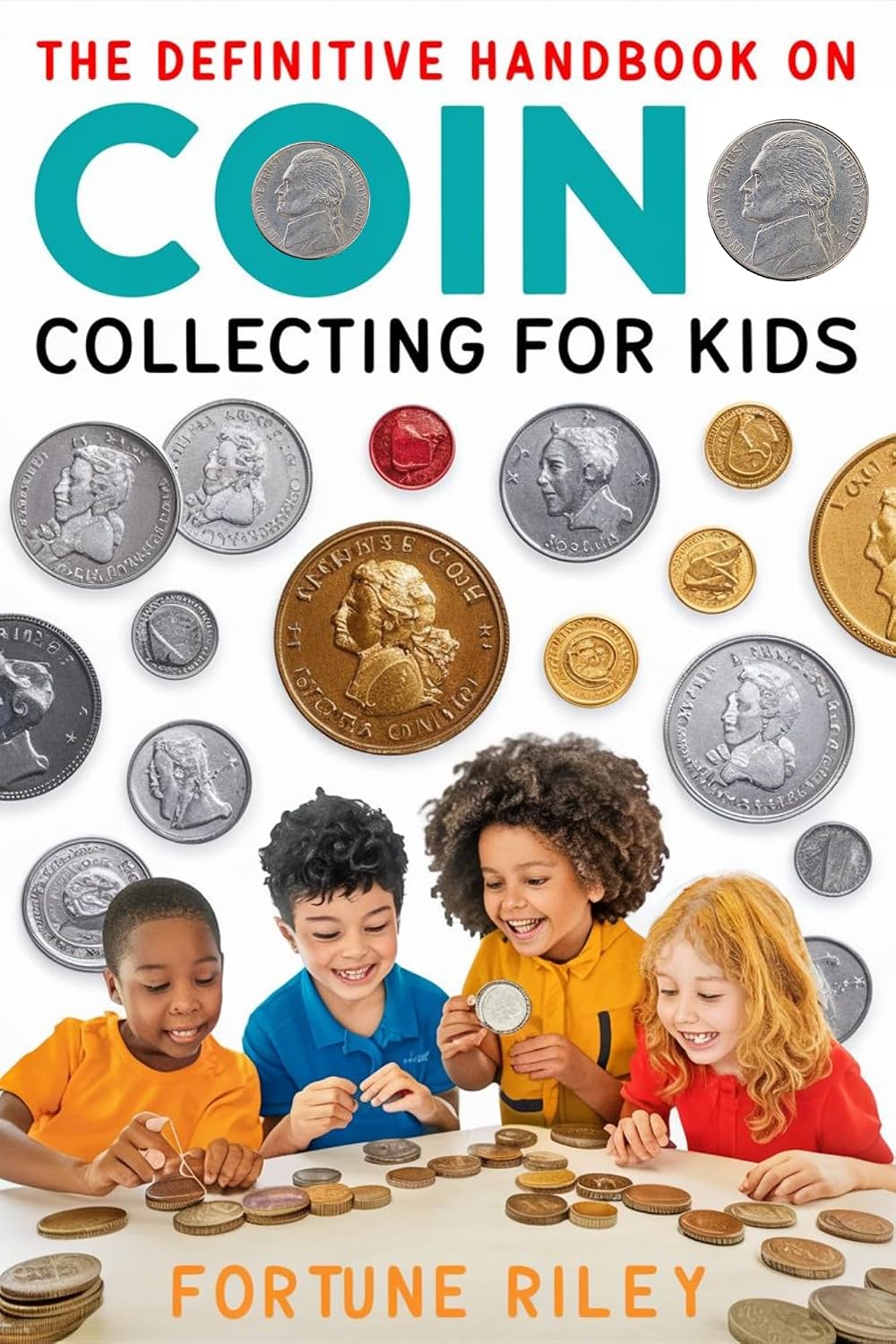 ler totalmente The Definitive Handbook on Coin Collecting for Kids (Coin Mastery Essentials) (English Edition)