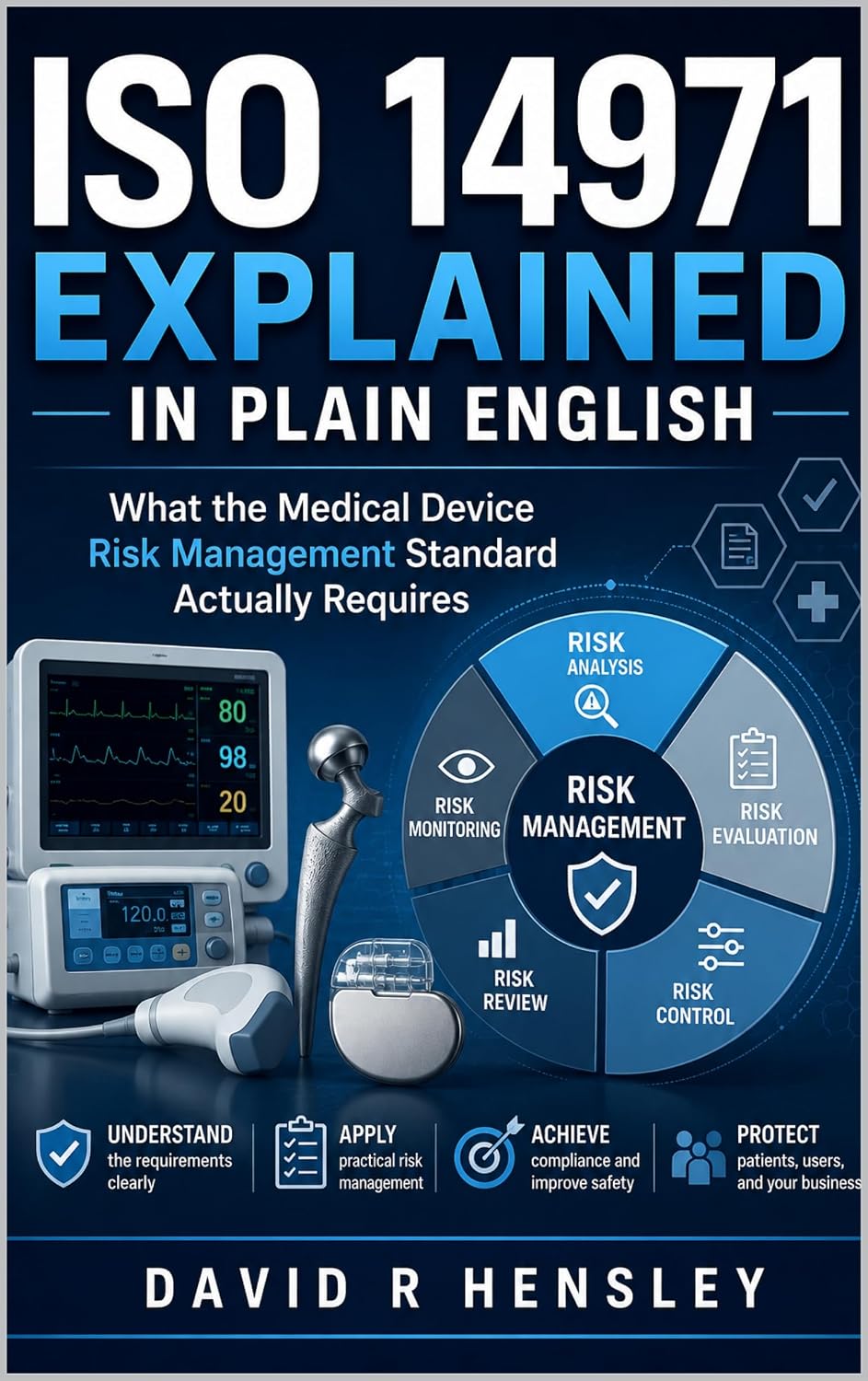 ISO 14971 Explained in Plain English: What the Medical Device Risk Management Standard Actually Requires (English Edition) baixar livro de graça