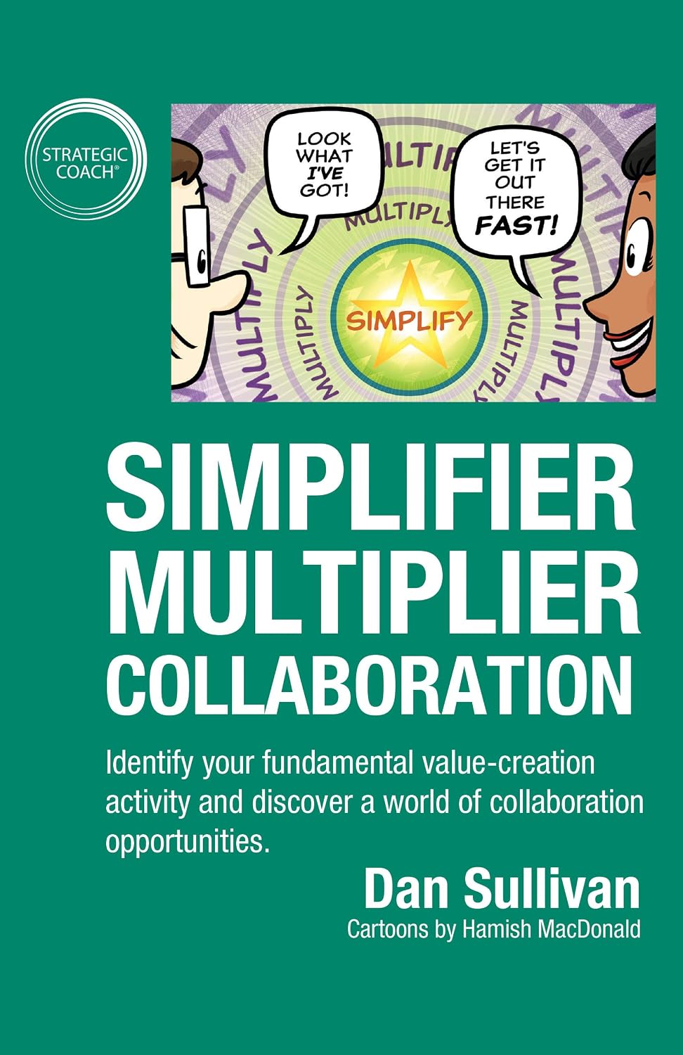 ler totalmente Simplifier-Multiplier Collaboration: Identify your fundamental value-creation activity and discover a world of collaboration opportunities. (English Edition)