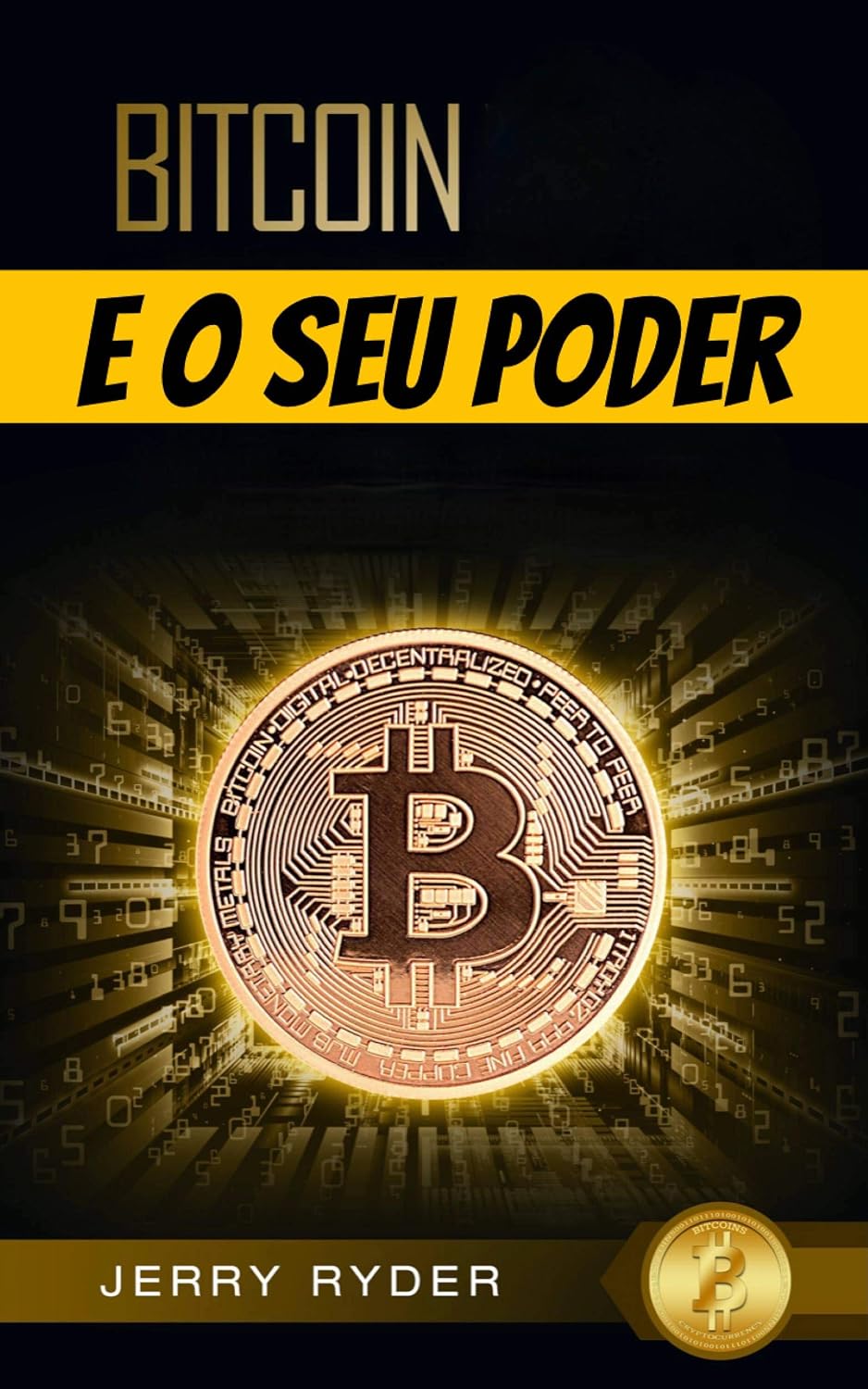 capítulo por capítulo baixar Bitcoin e o Seu Poder: Tudo o que Você Precisa Saber para Aproveitar o Poder do Bitcoin