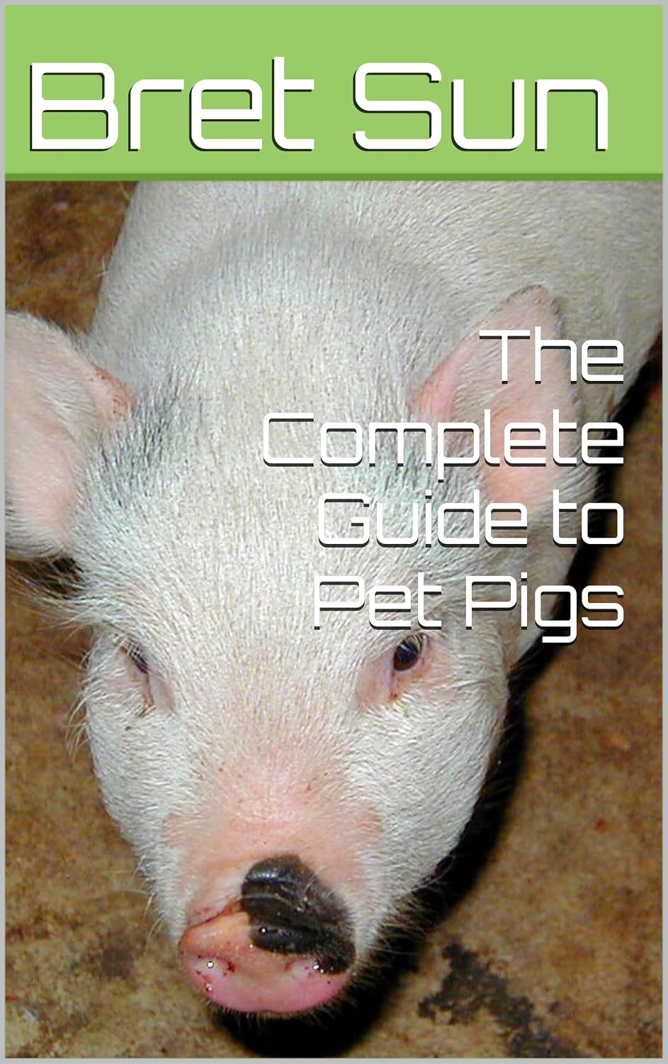 capítulo por capítulo baixar The Complete Guide to Pet Pigs (Pet Care Log Book 5) (English Edition)