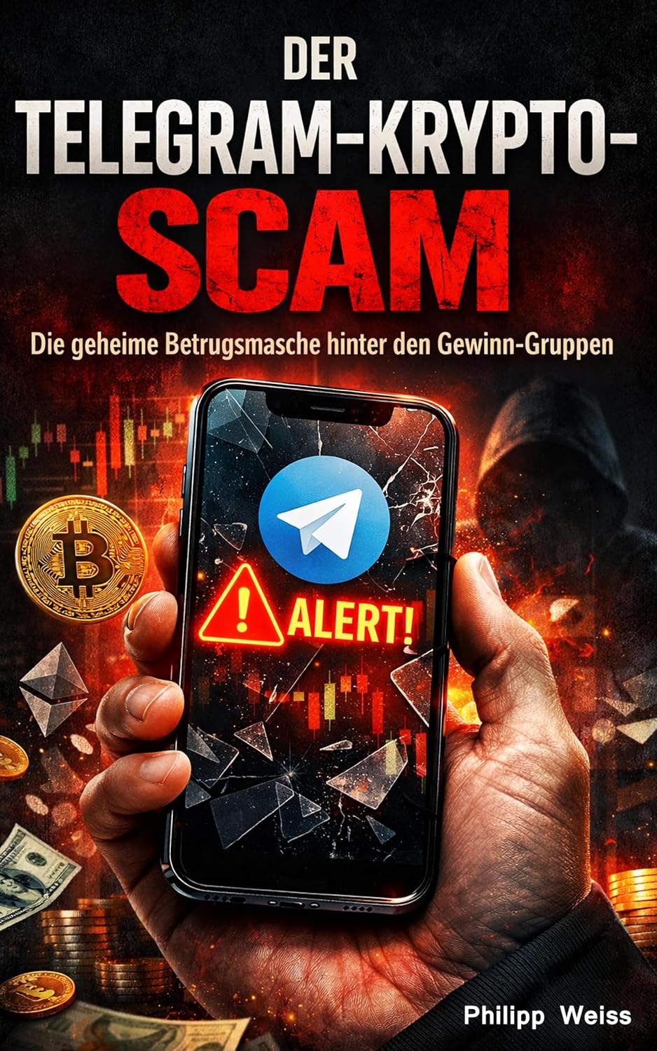 capítulo por capítulo baixar Der Telegram-Krypto-Scam: Die geheime Betrugsmasche hinter den Gewinn-Gruppen (German Edition)