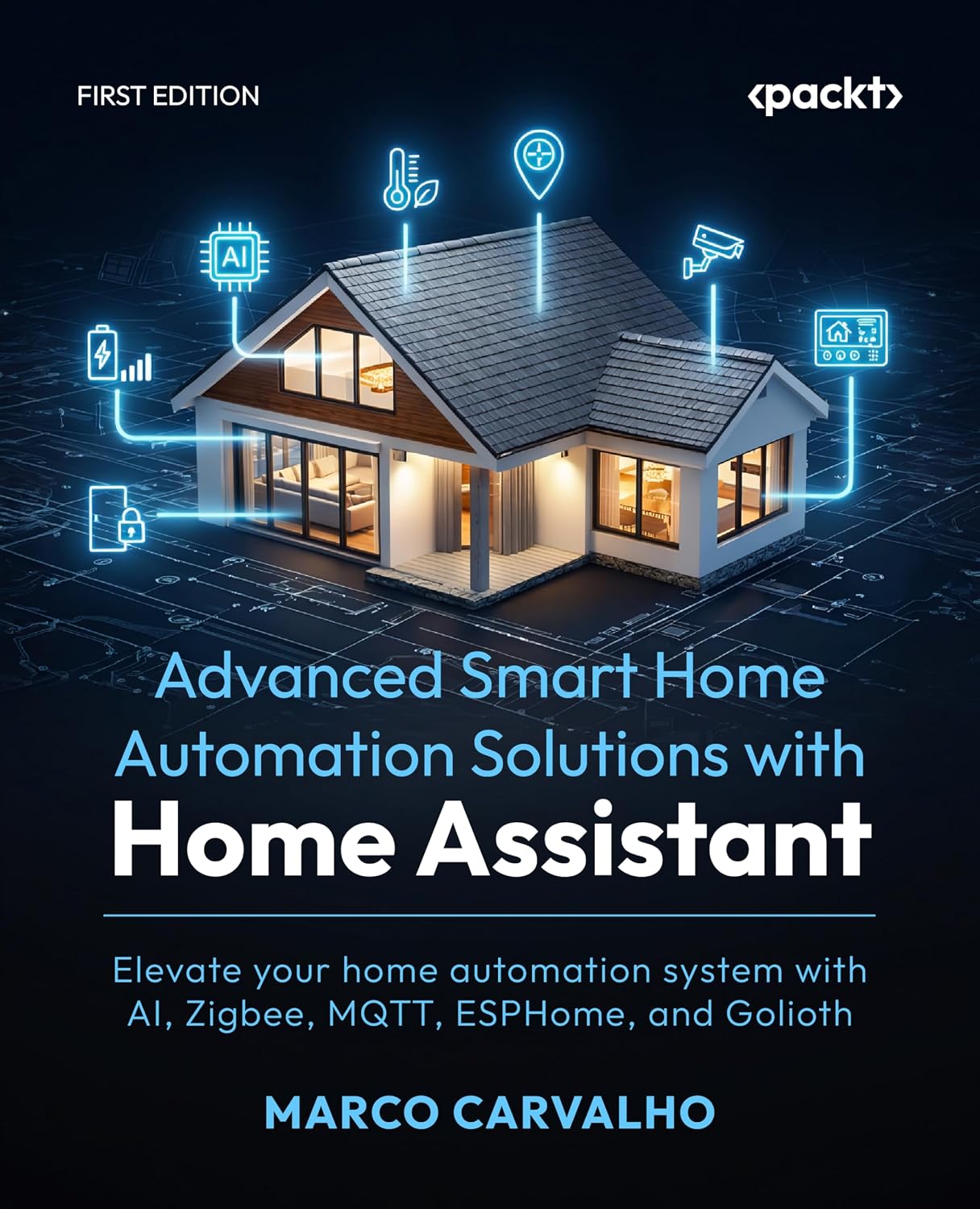 capítulo por capítulo baixar Advanced Smart Home Automation Solutions with Home Assistant: Elevate your home automation system with AI, Zigbee, MQTT, ESPHome, and Golioth (English Edition)