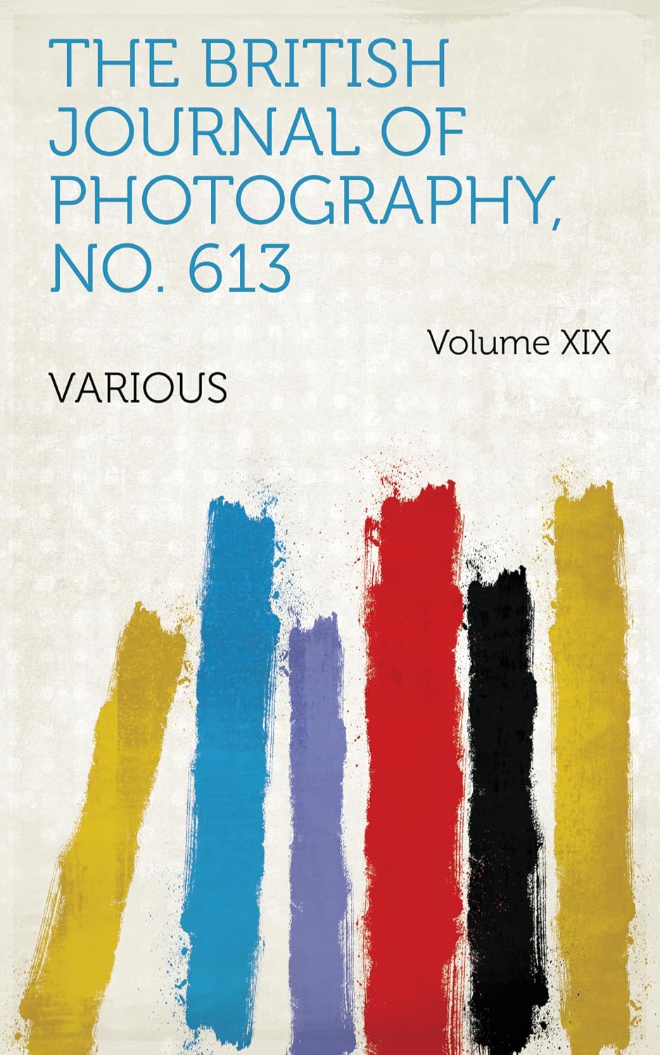 The British Journal of Photography, No. 613 (English Edition)