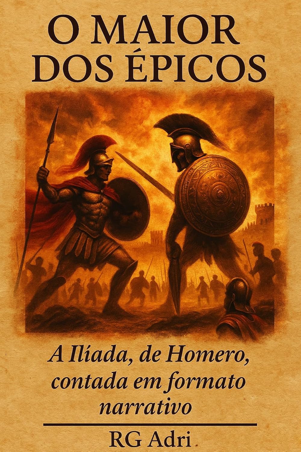 O Maior dos Épicos: A Ilíada, de Homero, contada em formato narrativo (Clássicos em linguagem fácil de ler) baixar livro de graça