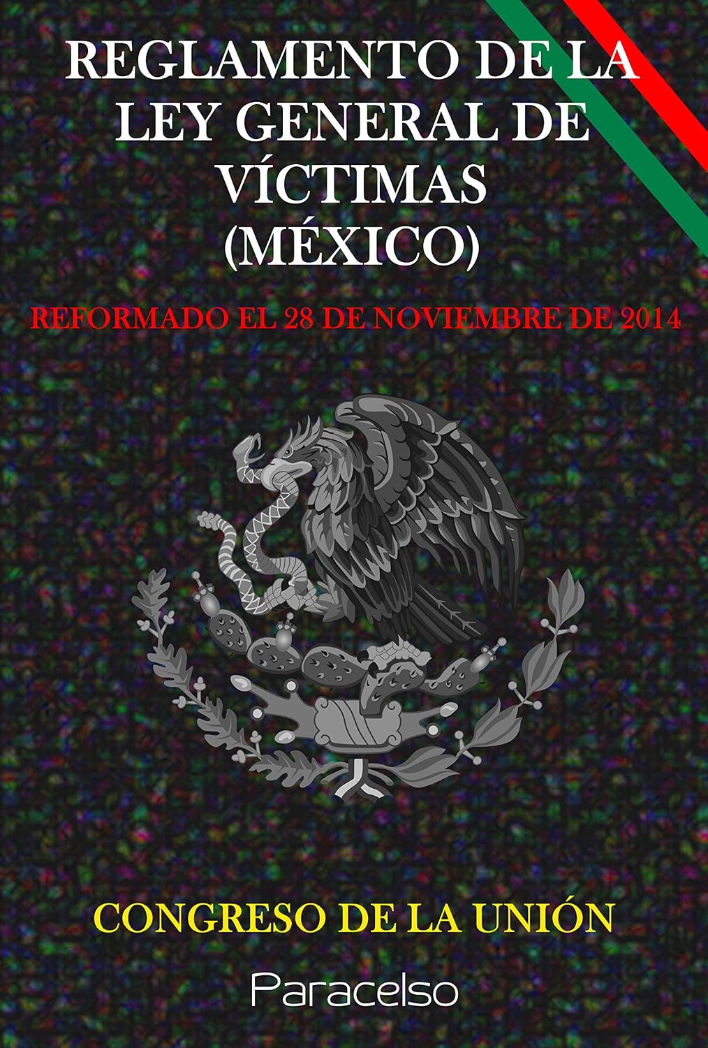 capítulo por capítulo baixar REGLAMENTO DE LA LEY GENERAL DE VÍCTIMAS (MÉXICO) (Spanish Edition)