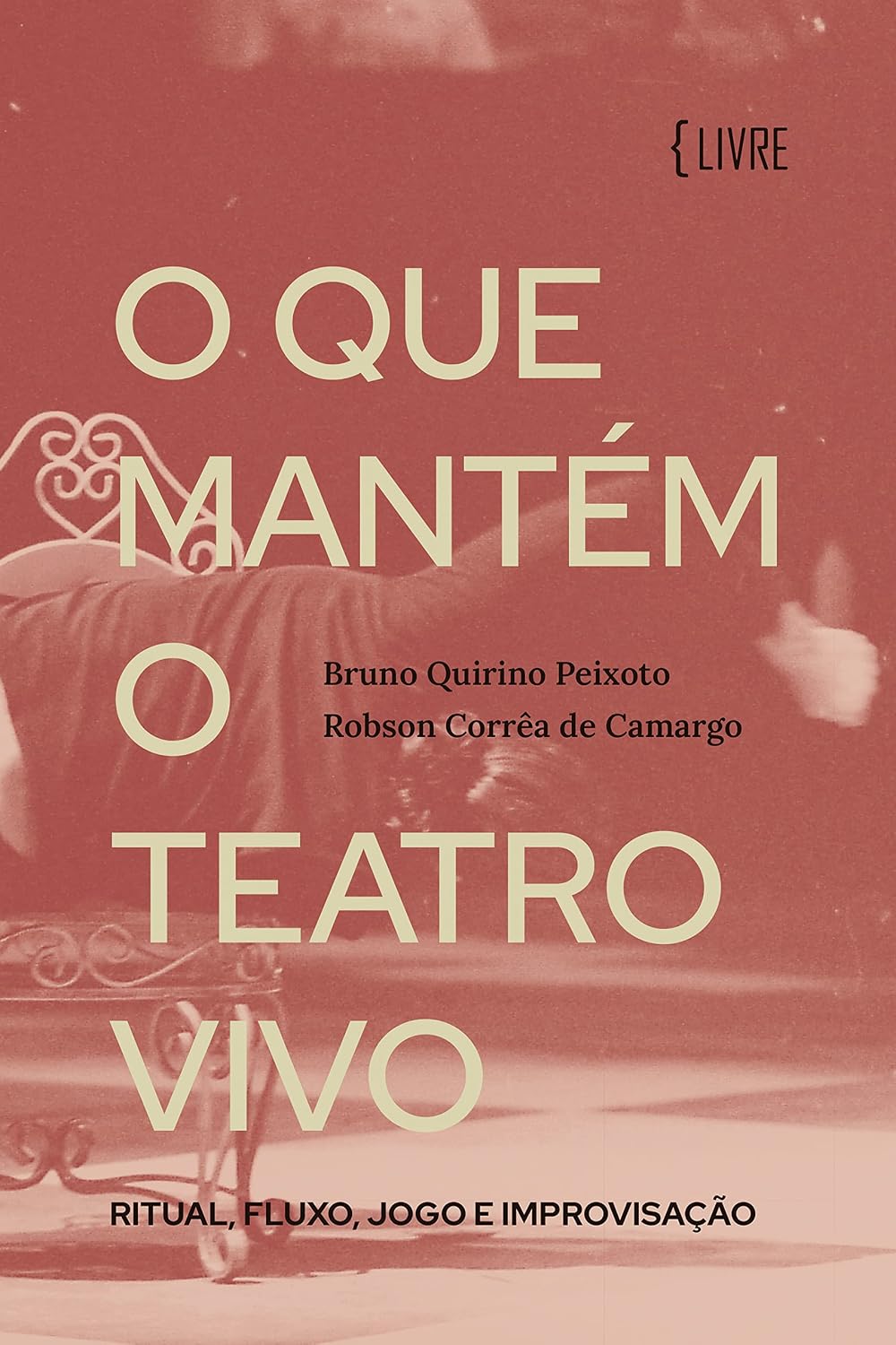 O que mantém o Teatro vivo: Ritual, fluxo, jogo e improvisação baixar livro de graça