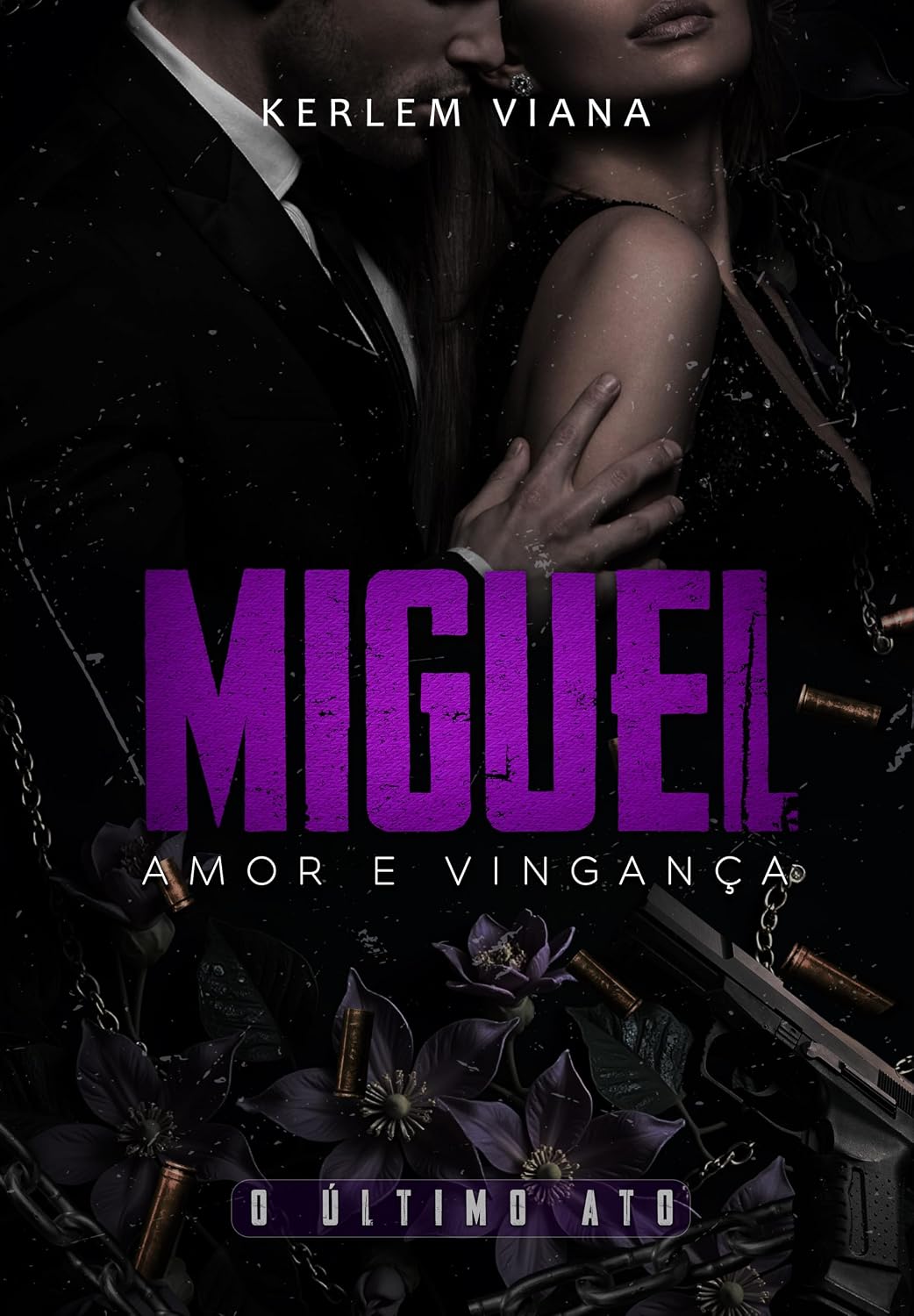 MIGUEL - AMOR E VINGANÇA: O ÚLTIMO ATO baixar livro de graça