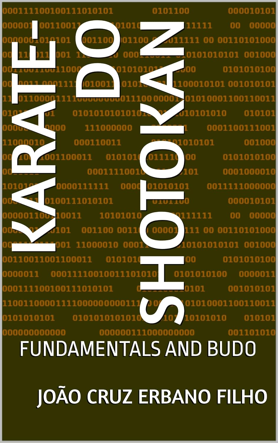 KARATE-DO SHOTOKAN: FUNDAMENTALS AND BUDO (English Edition)