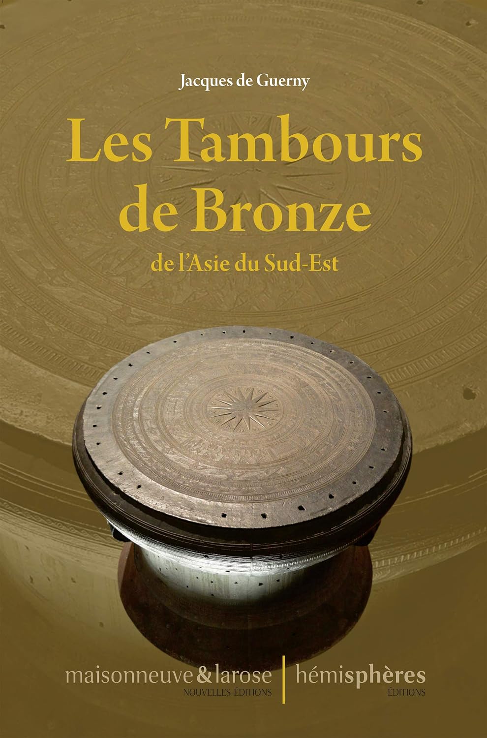 ler totalmente Les Tambours de Bronze de l'Asie du Sud-Est: L’odyssée des tambours de bronze. (French Edition)