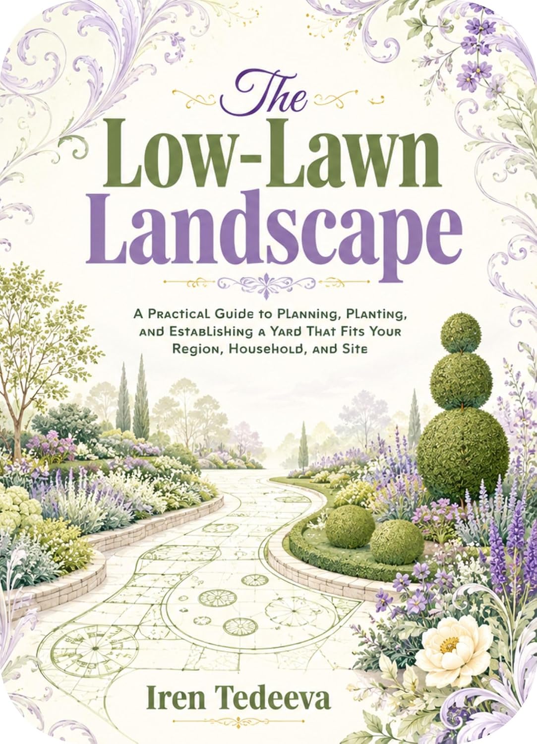 ler totalmente The Low-Lawn Landscape: A Practical Guide to Planning, Planting, and Establishing a Yard That Fits Your Region, Household, and Site (English Edition)