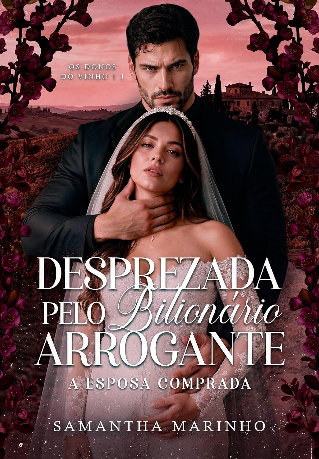 capítulo por capítulo baixar Desprezada pelo Bilionário Arrogante: A Esposa Comprada - Donos do Vinho