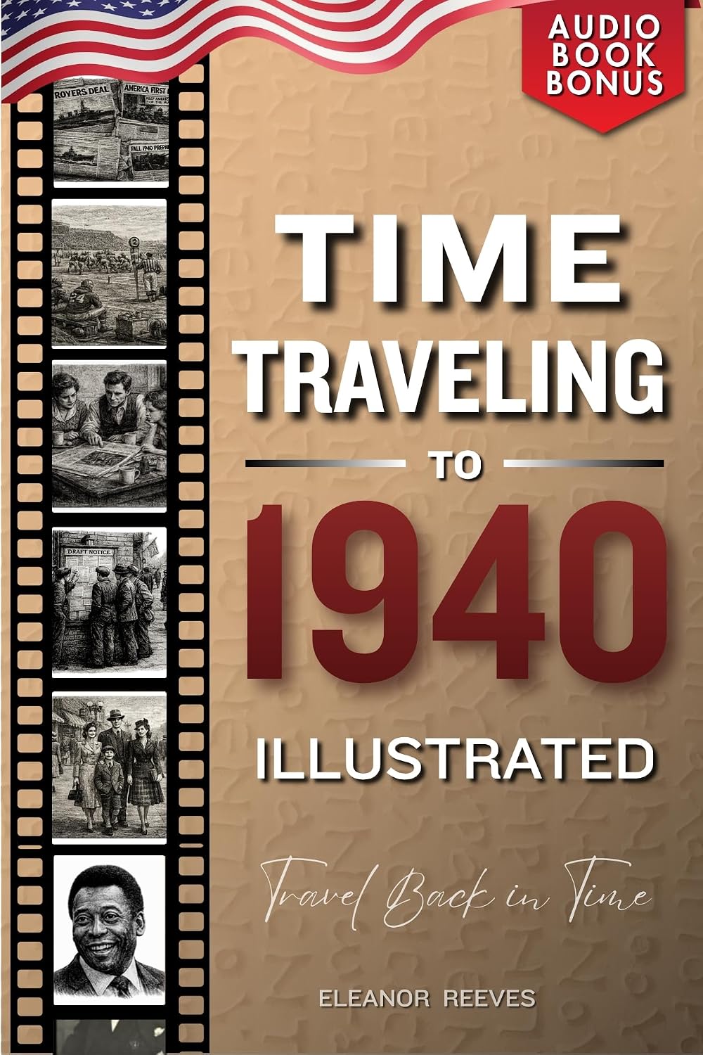 capítulo por capítulo baixar TIME TRAVELING TO 1940 ILLUSTRATED (English Edition)