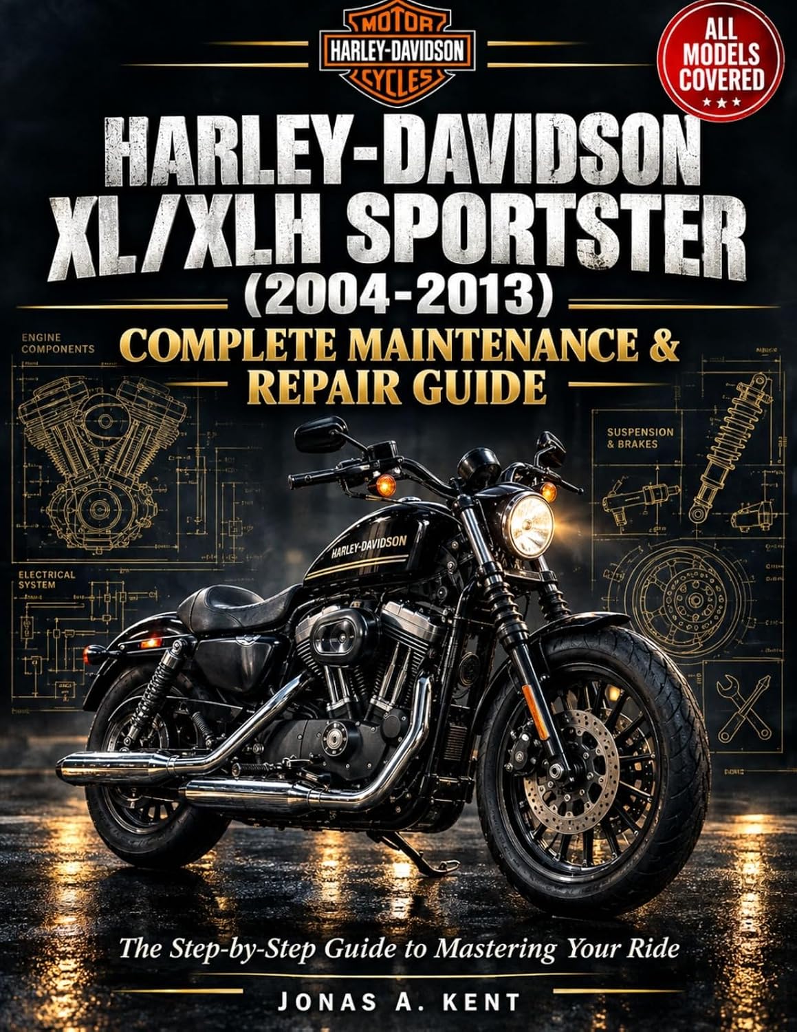 HARLEY-DAVIDSON XL/XLH SPORTSTER (2004–2013) Complete Maintenance & Repair Guide: The Step-by-Step Guide to Mastering Your Ride (English Edition) baixar o livro de graça