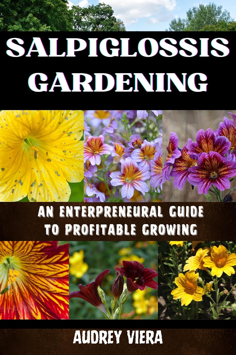 capítulo por capítulo baixar SALPIGLOSSIS GARDENING: AN ENTERPRENEURAL GUIDE TO PROFITABLE GROWING: An Entrepreneur's Roadmap to Cultivating Success and Maximizing Profits (English Edition)
