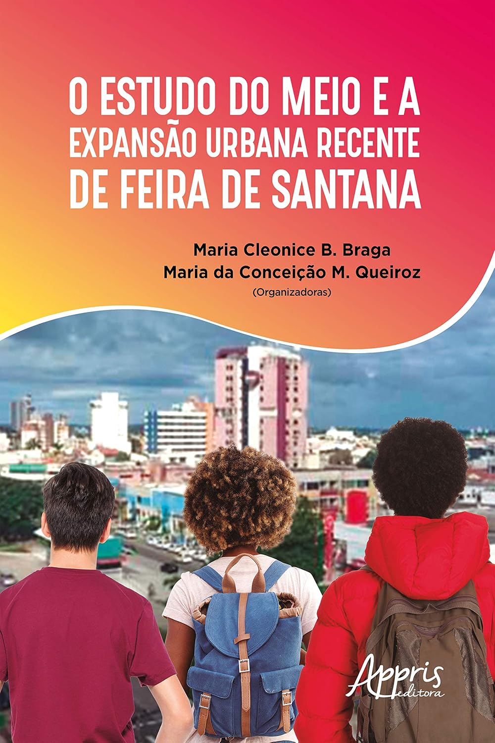 O Estudo do Meio e a Expansão Urbana Recente de Feira de Santana baixar livro de graça