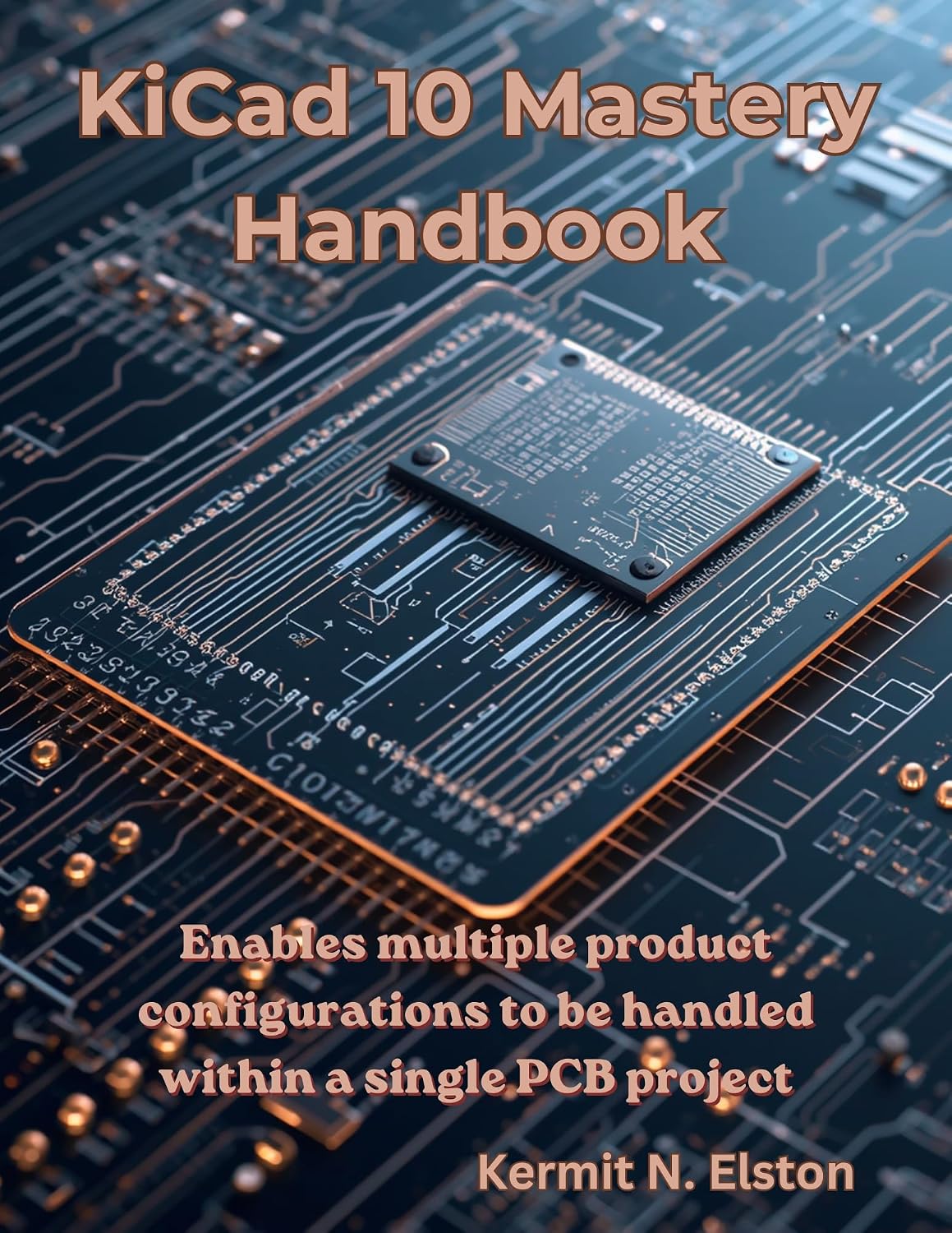 ler totalmente KiCad 10 Mastery Handbook: Enables multiple product configurations to be handled within a single PCB project (The Great Minds) (English Edition)