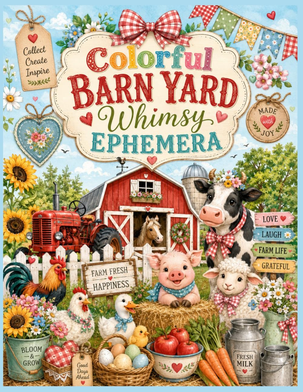 Colorful Barn Yard Whimsy Ephemera: 40 Bright Farm Themed Cut-Out Pages for Junk Journals, Scrapbooks, Card Making, Collage, Tags, Labels, and Paper Mixed Media Crafts baixar o livro de graça