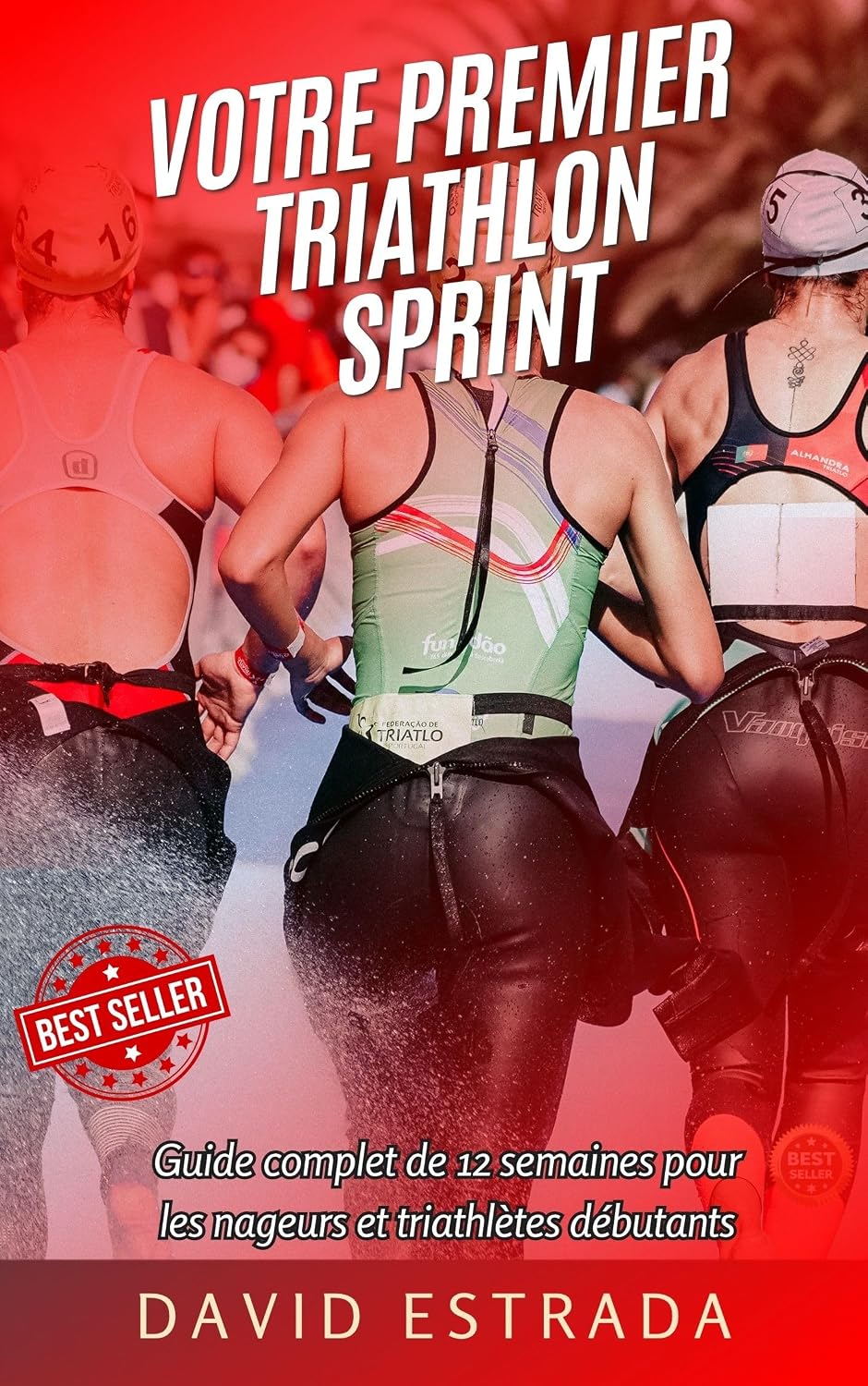 VOTRE PREMIER TRIATHLON SPRINT: Guide complet de 12 semaines pour les nageurs et triathlètes débutants (French Edition) baixar o livro de graça