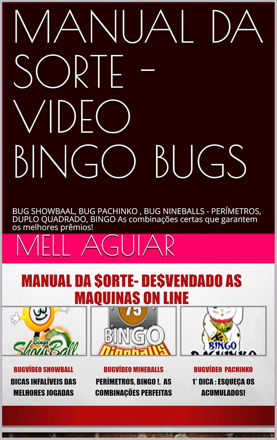 capítulo por capítulo baixar MANUAL DA SORTE - VIDEO BINGO DICA$ E MACETES: SHOWBAAL, PACHINKO, NINEBALLS - POSSÍVEIS BUGS QUE LIBERAM PERÍMETROS, DUPLO QUADRADO, BINGO (Manual da $orte - JOGOS ON LINE video bingo Livro 1)