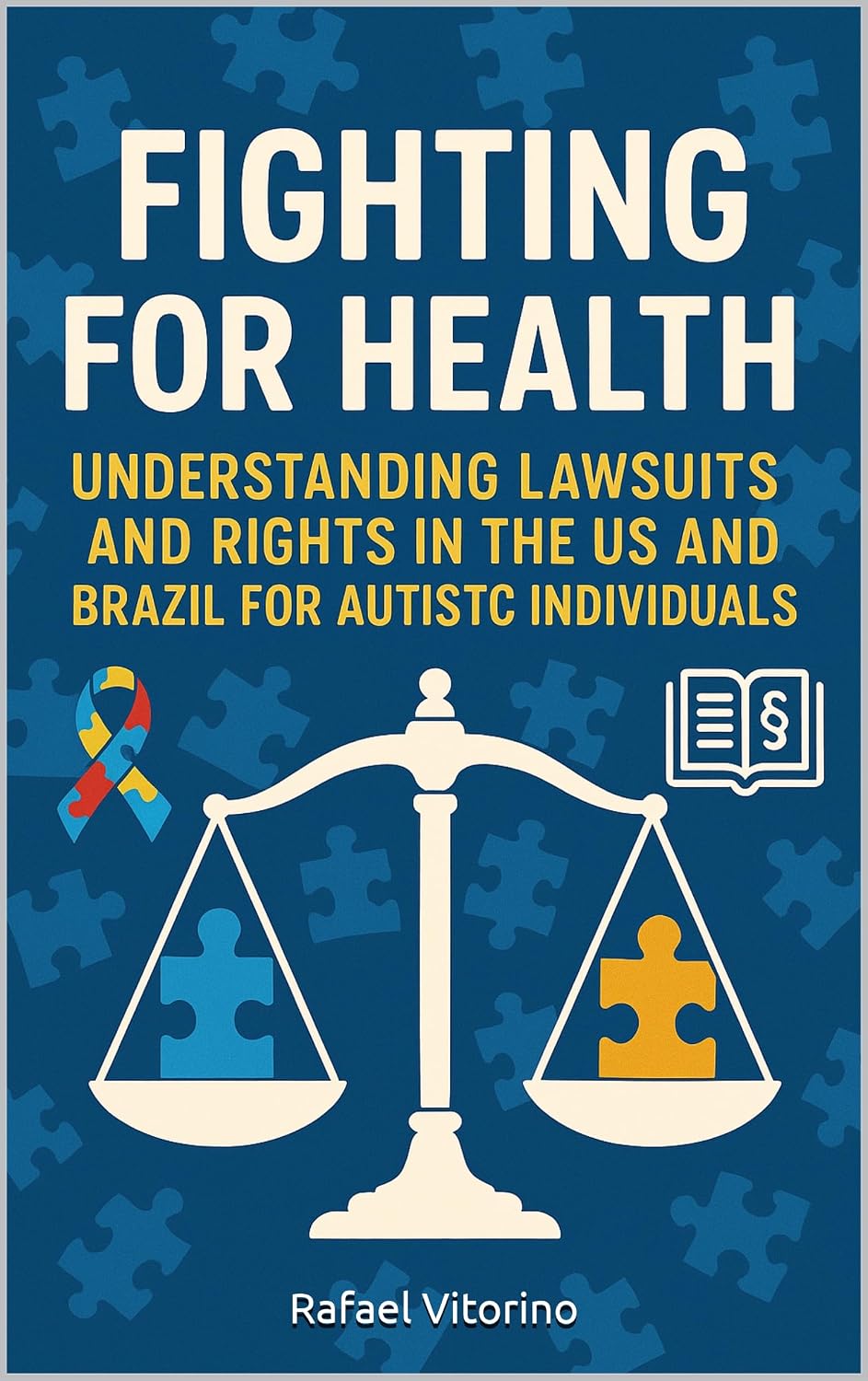 capítulo por capítulo baixar Fighting for Health: Understanding Lawsuits and Rights in the US and Brazil for Autistic Individuals. (English Edition)