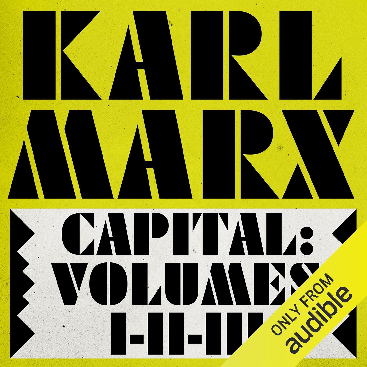 Capital: Volumes 1, 2, & 3: A Critique of Political Economy