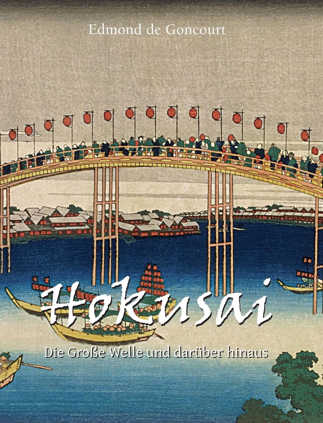 ler totalmente Hokusai: Die Große Welle und darüber hinaus