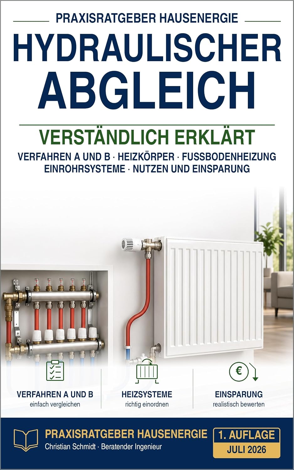 ler totalmente Hydraulischer Abgleich verständlich erklärt: Verfahren A und B, Heizkörper, Fußbodenheizung und Einrohrsysteme – Nutzen, Einsparung und Angebote richtig... Hausenergie 1) (German Edition)