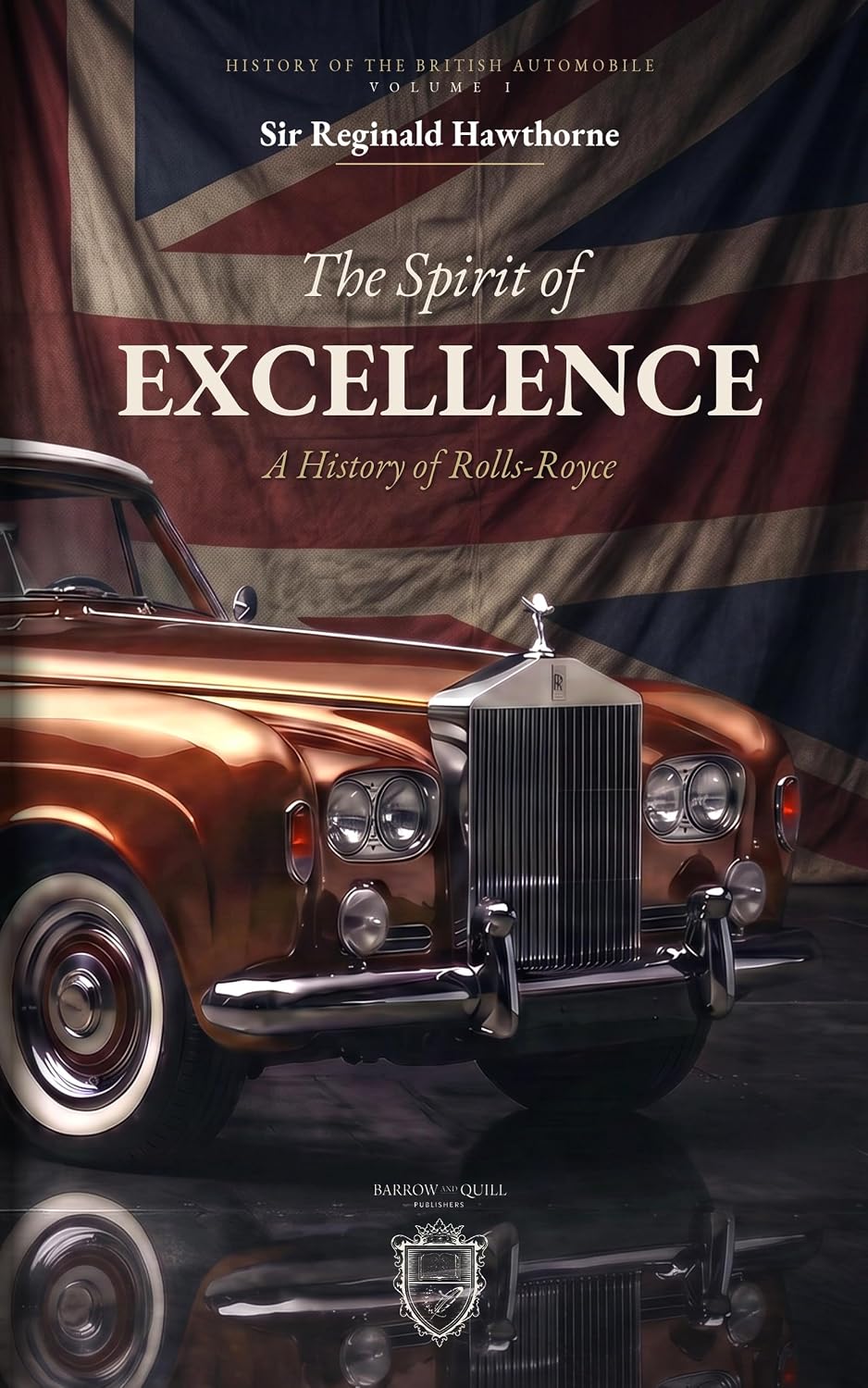 ler totalmente The Spirit of Excellence: A History of Rolls-Royce (History of British Automobiles Book 1) (English Edition)