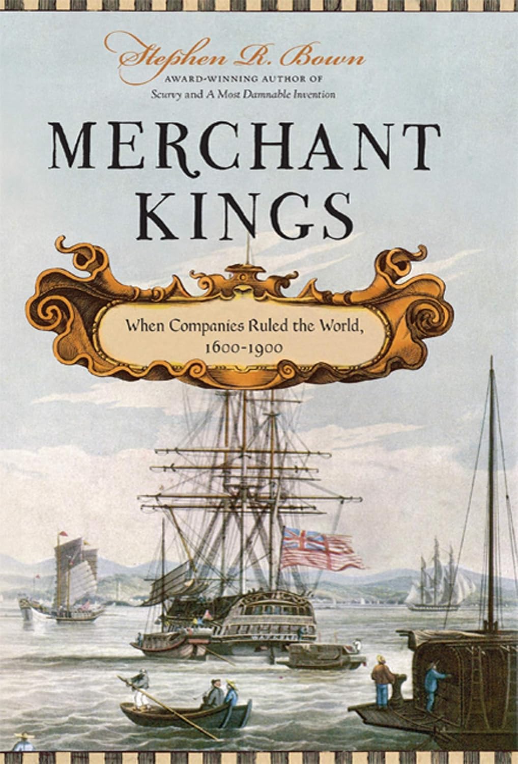 Merchant Kings: When Companies Ruled the World, 1600-1900 baixar livro de graça