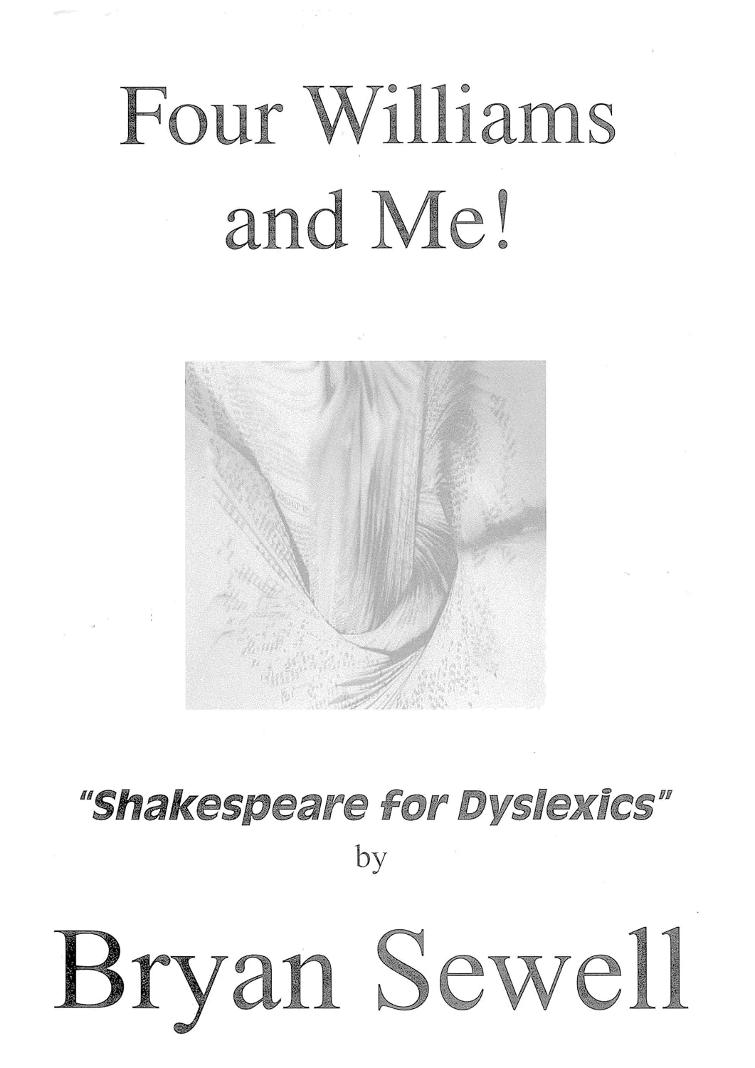 Four Williams and Me!: "Shakespeare for Dyslexics" (English Edition) baixar o livro de graça