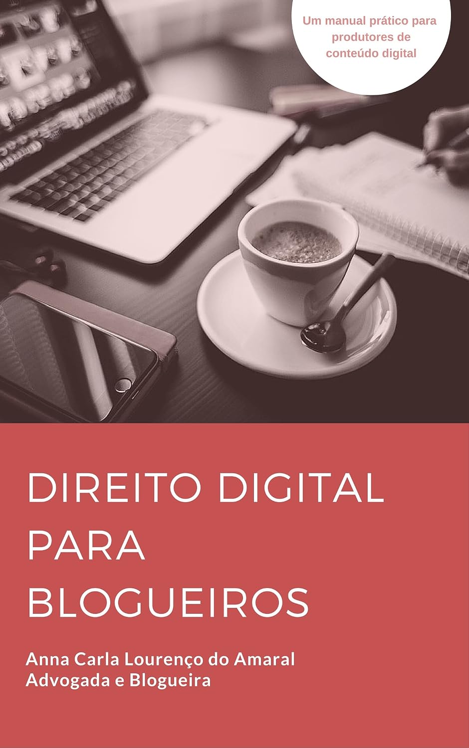 Direito Digital para Blogueiros: Um manual prático para produtores de conteúdo digital baixar livro de graça