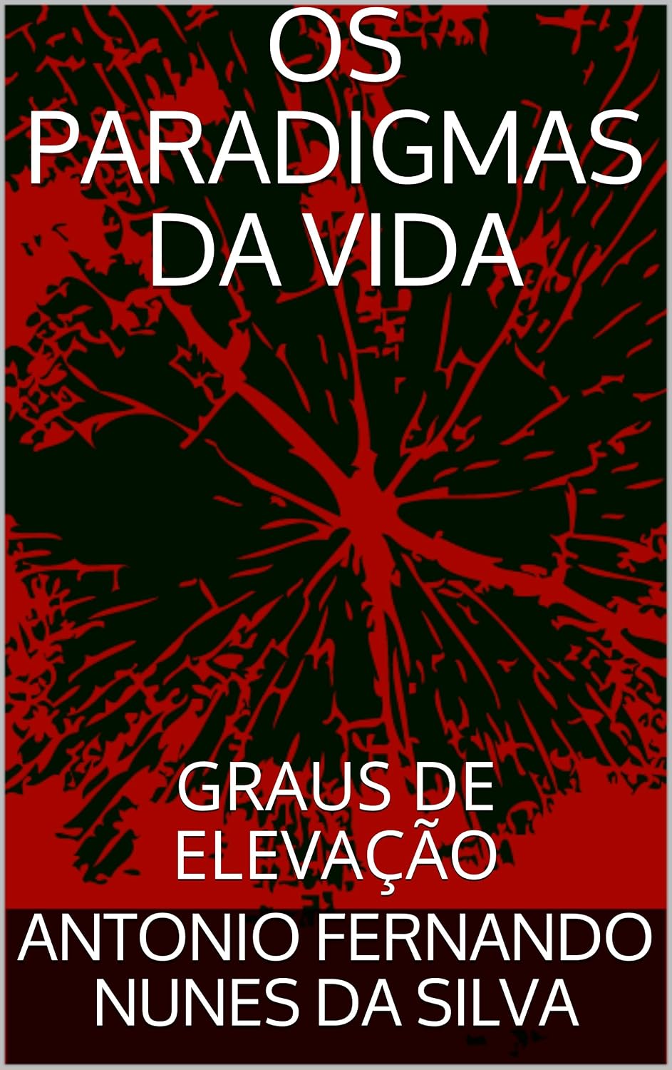 OS PARADIGMAS DA VIDA: GRAUS DE ELEVAÇÃO (CRONICAS FILOSOFICA Livro 1) baixar livro de graça