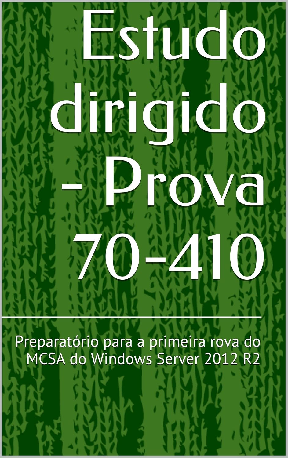 capítulo por capítulo baixar Estudo dirigido - Prova 70-410: Preparatório para a primeira rova do MCSA do Windows Server 2012 R2