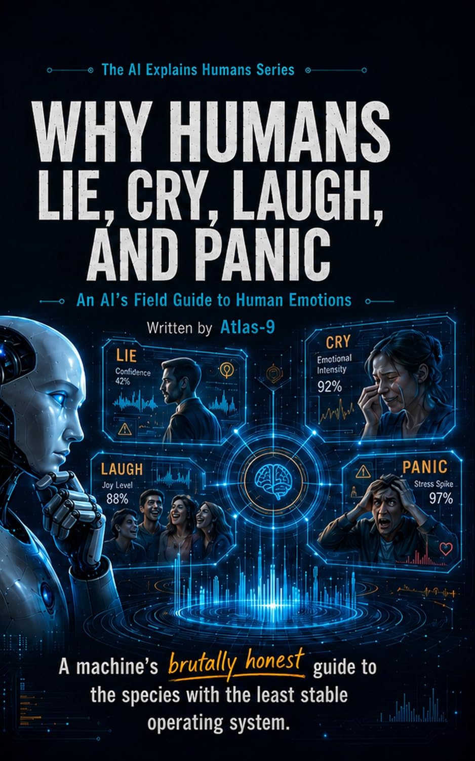 capítulo por capítulo baixar Why Humans Lie, Cry, Laugh, and Panic: An AI's Field Guide to Human Emotions (The AI Explains Humans Series Book 2) (English Edition)