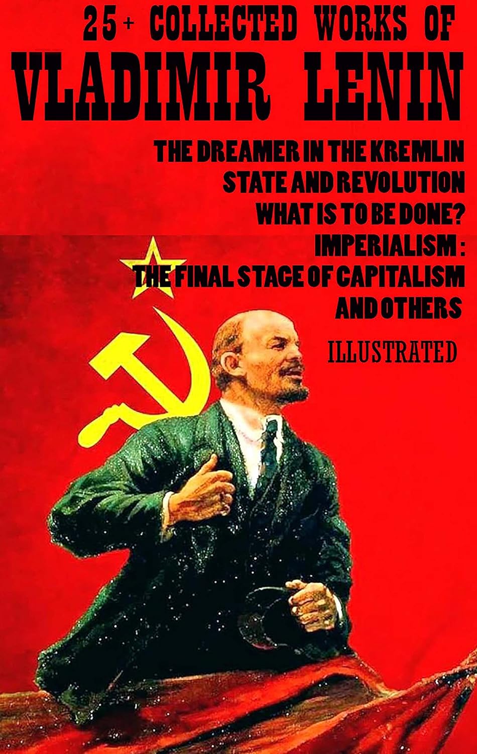25+ Collected Works of Vladimir Lenin: The Dreamer in the Kremlin, State and Revolution, What Is to Be Done?, Imperialism: The Final Stage of Capitalism and others (English Edition) baixar livro de graça