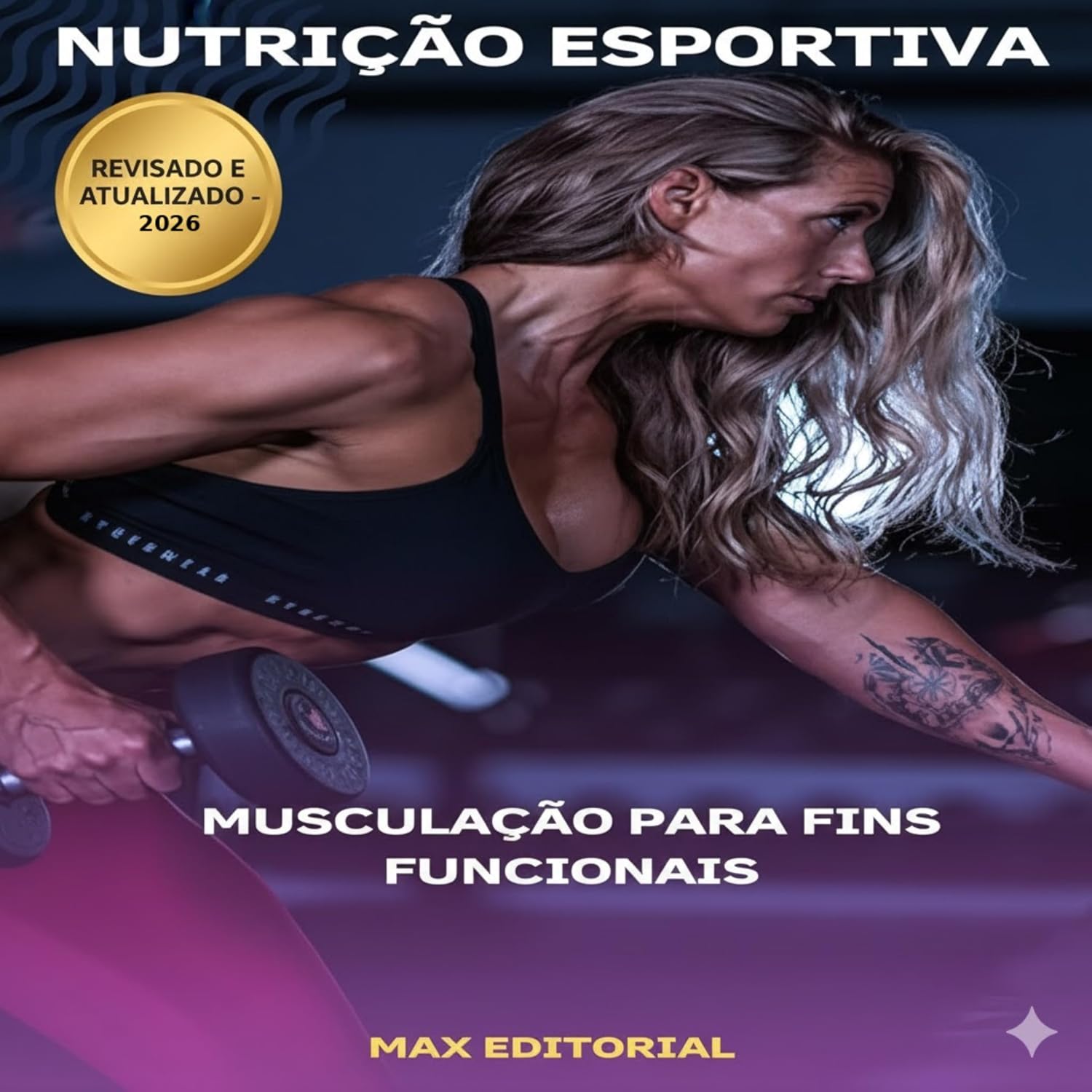 Musculação para Fins Funcionais (NUTRIÇÃO ESPORTIVA, MUSCULAÇÃO & HIPERTROFIA)