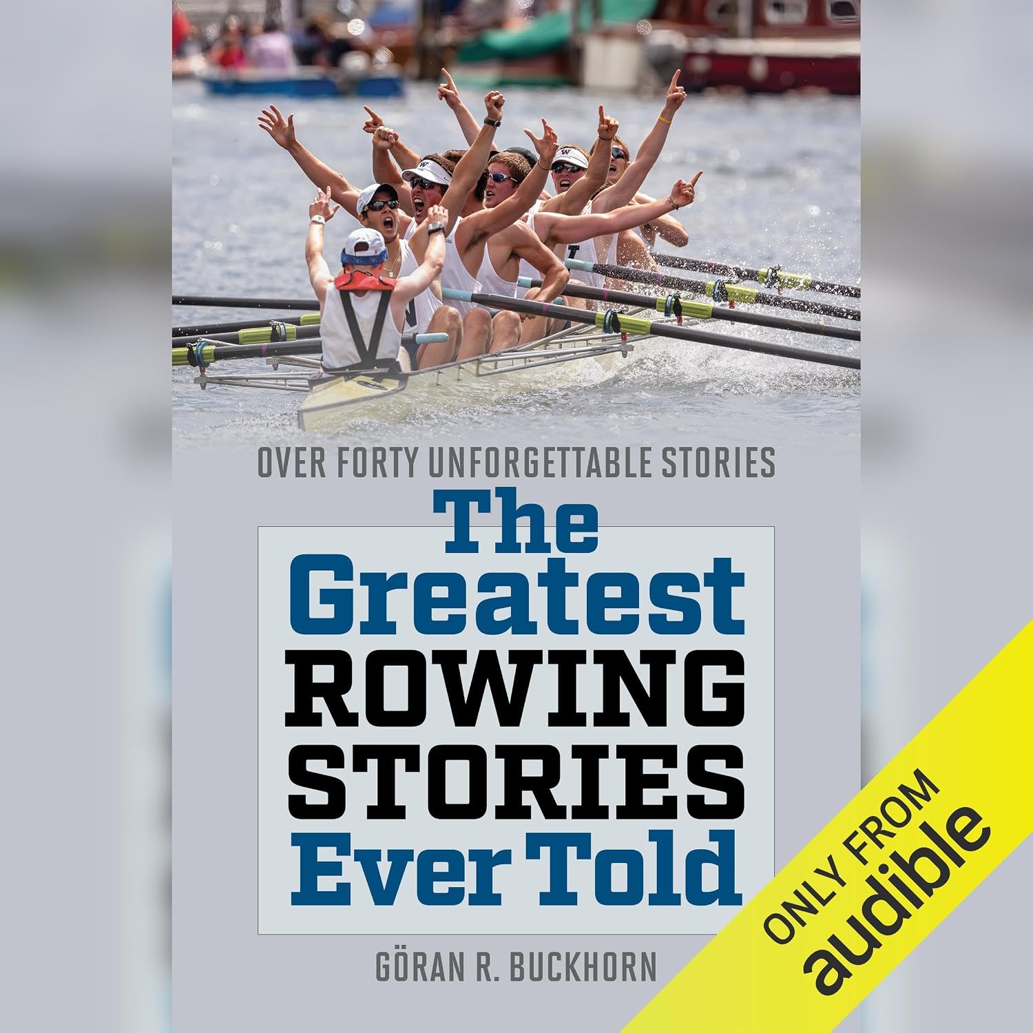 Greatest Rowing Stories Ever Told: Over Forty Unforgettable Stories baixar o livro de graça
