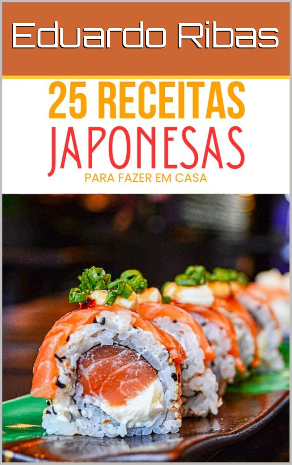 25 Receitas Japonesas Fáceis e Deliciosas: Do Sushi ao Ramen baixar o livro de graça