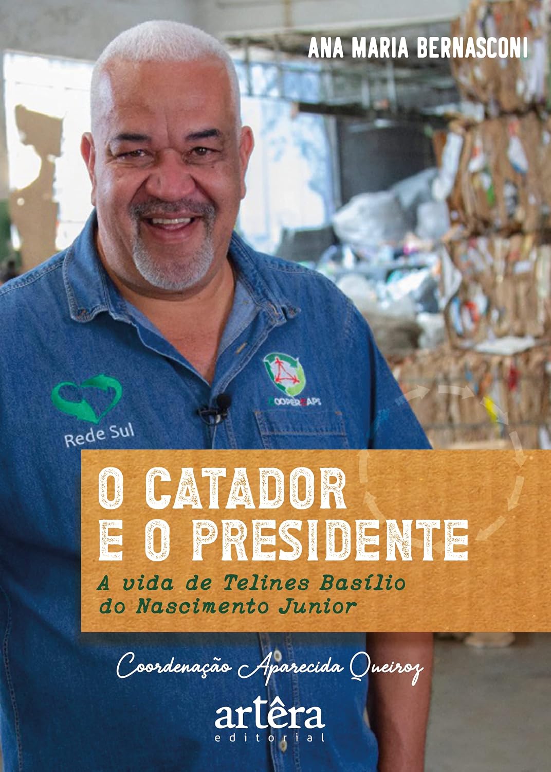 O catador e o presidente: a vida de Telines Basílio do Nascimento Junior baixar o livro de graça