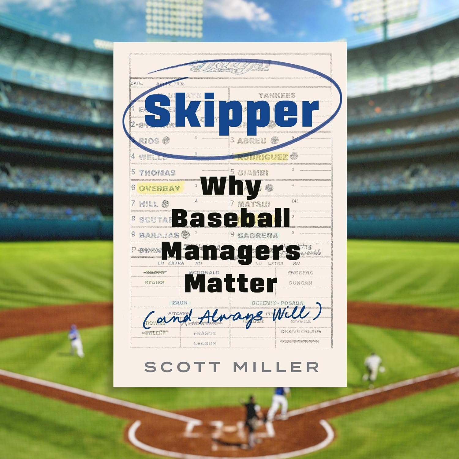 Skipper: Why Baseball Managers Matter and Always Will