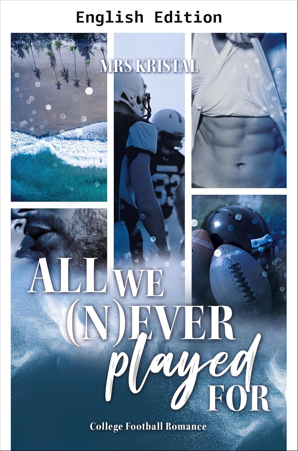 All We (N)ever Played For (Sacramento Sharks (College Football) Book 1) (English Edition) baixar o livro de graça
