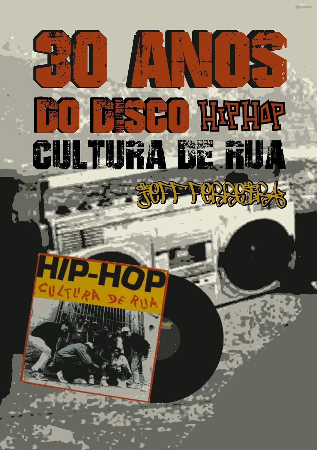 capítulo por capítulo baixar 30 Anos do Disco Hip Hop Cultura de Rua