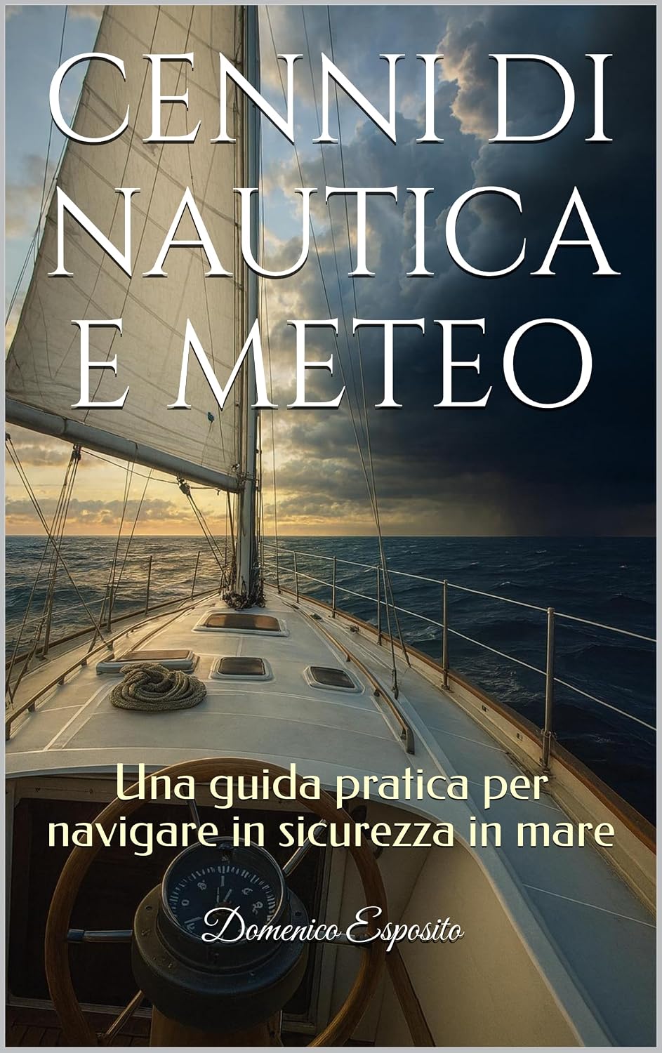 CENNI DI NAUTICA E METEO: Una guida pratica per navigare in sicurezza in mare (Italian Edition) baixar o livro de graça