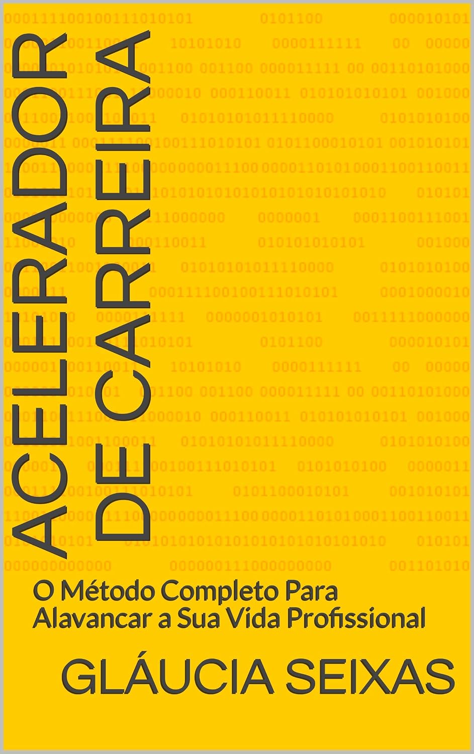 Acelerador de Carreira: O Método Completo Para Alavancar a Sua Vida Profissional baixar livro de graça