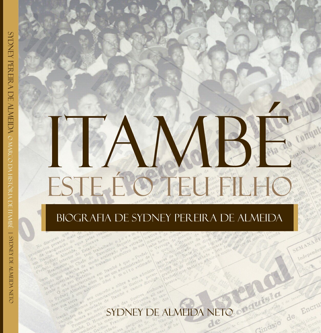 ler totalmente Itambé. Este é o teu filho.: Biografia de Sydney Pereira de Almeida, o marco da história de Itambé, Bahia.