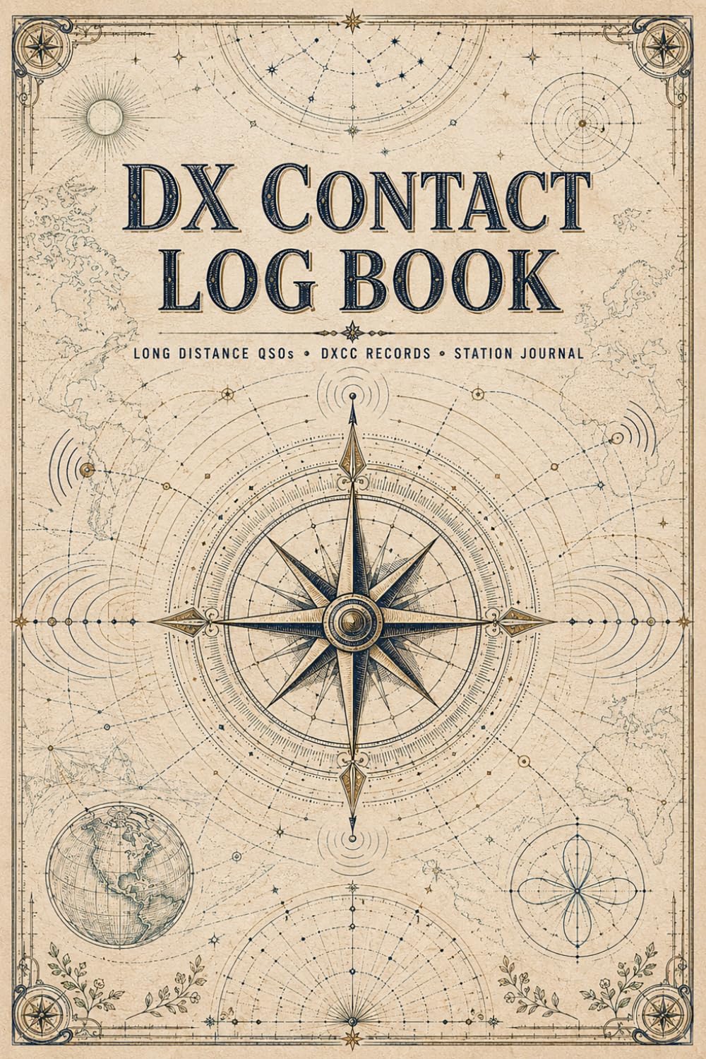 DX Contact Log Book: Long Distance Communication Journal for Amateur Operators Recording International Contacts, Frequencies and Signal Reports baixar o livro de graça